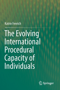 Evolving International Procedural Capacity of Individuals