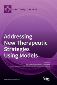 Addressing New Therapeutic Strategies Using Models