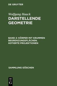 Körper mit krummen Begrenzungsflächen. Kotierte Projektionen