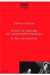Pour une theorie de l'adaptation filmique