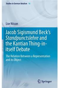 Jacob Sigismund Beck's Standpunctslehre and the Kantian Thing-In-Itself Debate