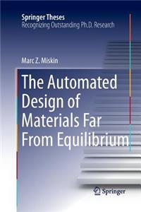 Automated Design of Materials Far from Equilibrium