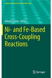 Ni- And Fe-Based Cross-Coupling Reactions