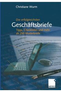 Die Erfolgreichsten Geschäftsbriefe: Tipps, Checklisten Und Mehr ALS 250 Musterbriefe