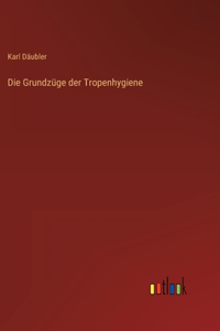 Grundzüge der Tropenhygiene