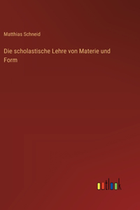 scholastische Lehre von Materie und Form