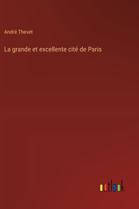 grande et excellente cité de Paris