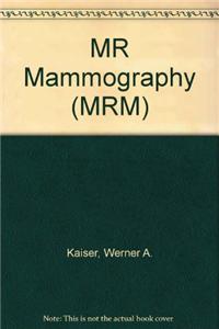 MR Mammography (MRM)