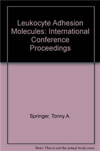 Leukocyte Adhesion Molecules: International Conference Proceedings