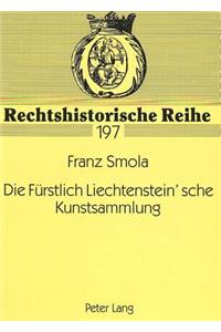 Die Fuerstlich Liechtenstein'sche Kunstsammlung
