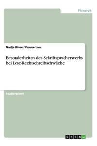 Besonderheiten Des Schriftspracherwerbs Bei Lese-Rechtschreibschwäche