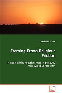 Framing Ethno-Religious Friction The Role of the Nigerian Press in the 2002 Miss World Controversy