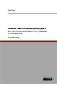 Zwischen Idealismus und Psychologismus