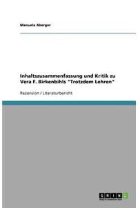 Inhaltszusammenfassung und Kritik zu Vera F. Birkenbihls Trotzdem Lehren