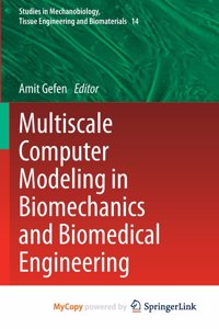 Multiscale Computer Modeling in Biomechanics and Biomedical Engineering