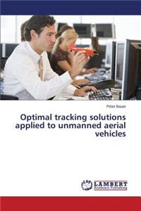 Optimal tracking solutions applied to unmanned aerial vehicles