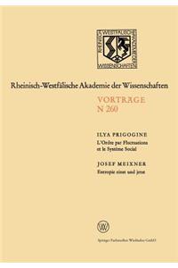 L'Ordre Par Fluctuations Et Le Système Social / Entropie Einst Und Jetzt