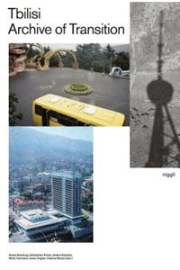 Tbilisi: Archive of Transition