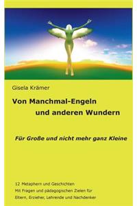 Von Manchmal-Engeln und anderen Wundern