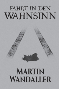 Fahrt in den Wahnsinn