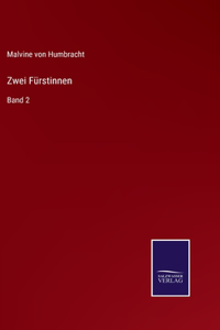 Zwei Fürstinnen