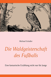 Waldgeisterschaft des Fußballs