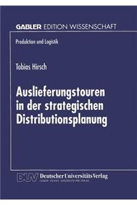 Auslieferungstouren in der strategischen Distributionsplanung