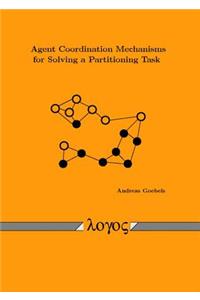 Agent Coordination Mechanisms for Solving a Partitioning Task