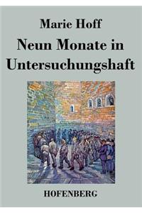 Neun Monate in Untersuchungshaft