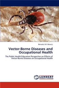 Vector-Borne Diseases and Occupational Health