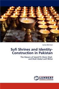 Sufi Shrines and Identity-Construction in Pakistan