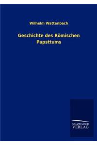 Geschichte des Römischen Papsttums