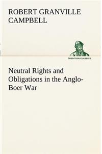 Neutral Rights and Obligations in the Anglo-Boer War
