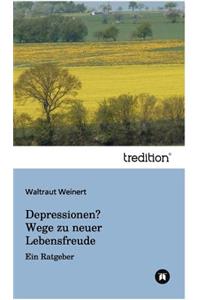 Depressionen? Wege zu neuer Lebensfreude