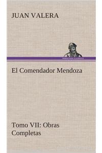 El Comendador Mendoza Obras Completas Tomo VII
