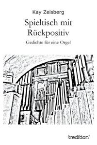 Spieltisch Mit Ruckpositiv