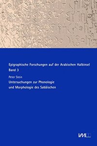 Untursuchungen Zur Phonologie Und Morphologie Des Sabaischen