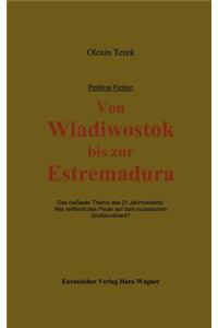 Von Wladiwostok bis zur Estremadura