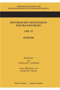 Historisches Ortslexikon für Brandenburg, Teil VI Barnim