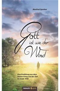 Gott ist wie der Wind