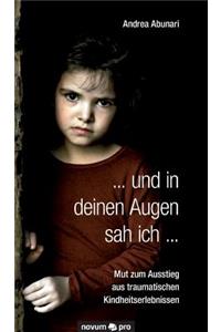 ... und in deinen Augen sah ich ...
