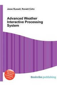 Advanced Weather Interactive Processing System