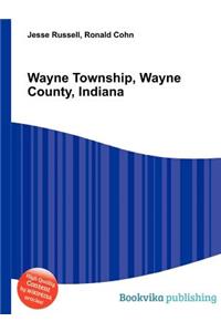 Wayne Township, Wayne County, Indiana