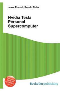 Nvidia Tesla Personal Supercomputer