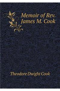 Memoir of Rev. James M. Cook