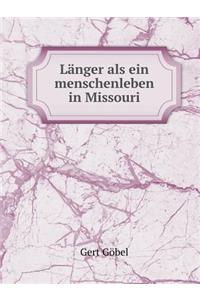 Länger als ein menschenleben in Missouri