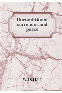 Unconditional Surrender and Peace