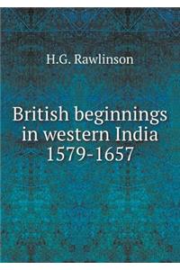 British beginnings in western India 1579-1657