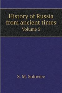 History of Russia from Ancient Times (Volume 5)