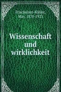 Wissenschaft und wirklichkeit